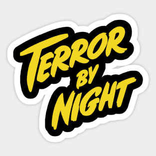 Terror by night Sticker